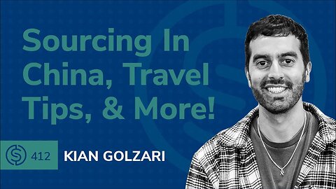 New Update On Sourcing In China with Kian Golzari | SSP #412