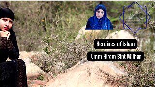 Heroines of Islam - Umm Haram Bint Milhan