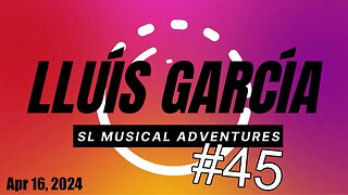 SL Musical Adventures #45