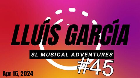 SL Musical Adventures #45