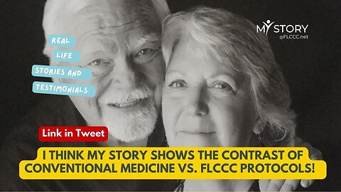 I think my story show the contrast of conventional medicine vs. FLCCC protocols!