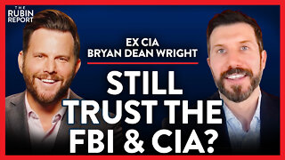 Ex-CIA: Revealing Whether the FBI & CIA Can Be Trusted | Bryan Dean Wright | POLITICS | Rubin Report