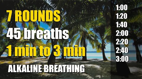 [Wim Hof] 7 rounds Alkaline Breathing - 1 min to 3 min of breath retention.