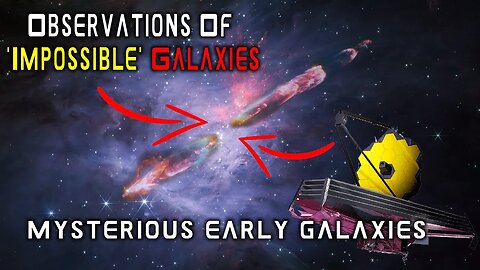 New Discoveries: James Webb Telescope Solves Enigma of Primordial Galaxies