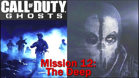 How Bad Is It? Call of Duty: Ghosts- Mission 12- The Deep