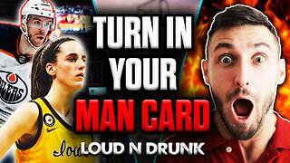 Caitlin Clark Or Connor McDavid? The State Of Sports Has Us BIG MAD | Loud 'N Drunk | Episode 70