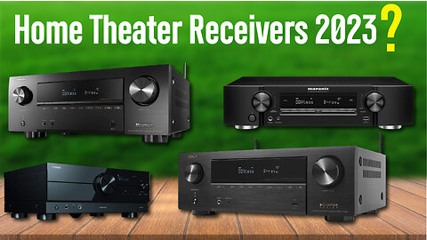 Best Home Theater Receivers 2023