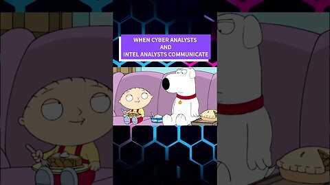 Stewie's Meme: 🤖💼 Cyber vs. 🕵️‍♂️🔍 Intelligence Analysts