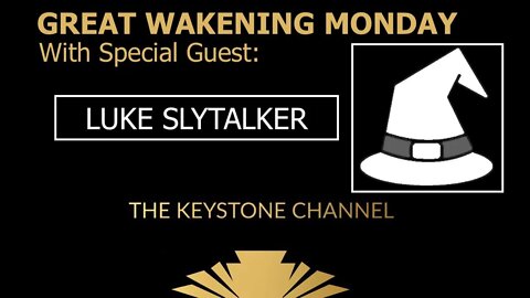 Great Awakening Monday 13: With Luke Slytalker - Da Vinci’s Last Supper decode