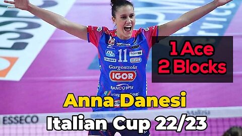 [Italian Cup 2022/23] [Quarter-final] [Novara vs Chieri] [Anna Danesi]