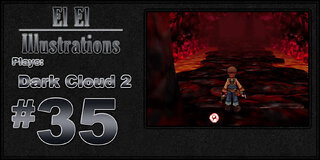 El El Plays Dark Cloud 2 Episode 35: She Gone