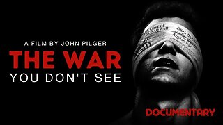 Documentary: The War You Don't See