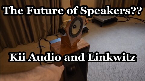 Reference Level Speaker Comparison - Linkwitz LX521 and Kii Audio Speakers - Part 1