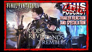 Final Fantasy XIV Patch 6.3: Gods Revel, Lands Tremble - Trailer Reaction & Speculation!