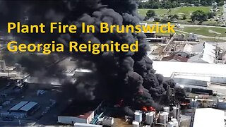 Brunswick Georgia Plant Fire Reignites