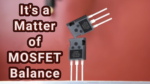 It’s a Matter of MOSFET Balance After All