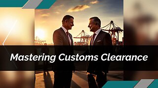 Maximizing Efficiency: How to Track Your Shipment with Customs Clearance