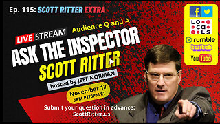 Scott Ritter Extra Ep. 115: Ask the Inspector