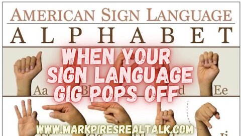 Sign Language Gig Goes Horribly Wrong..