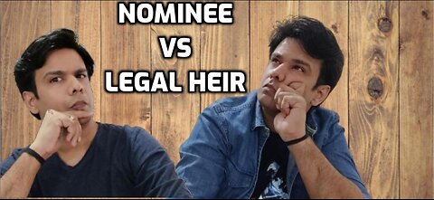 Nominee vs Legal Heir!! Who's right prevails??