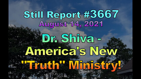 Dr. Shiva – America’s New “Truth” Ministry, 3667