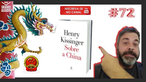 Sobre a China Harry Kissinger #72 por Armando Ribeiro Virando as Páginas