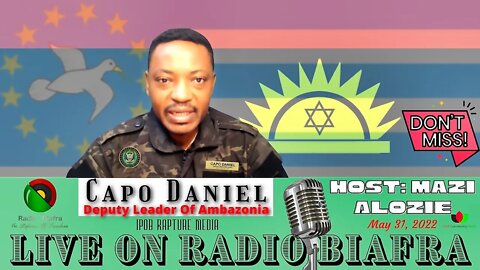 Live On Radio Biafra ( CAPO DANIEL ) The Deputy Of Ambazonia Defense Forces | May 31, 2022