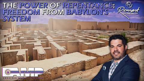 The Power of Repentance: Freedom from Babylon's System I Remnant Ep. 20