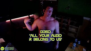 D1350 - All Your Audio R Belong To Us