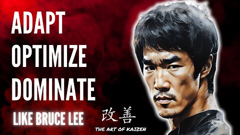 Improve Yourself Endlessly | Bruce Lee - The Art of Kaizen
