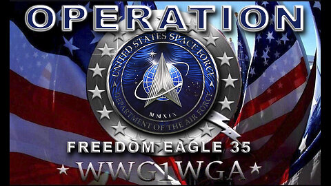 ‘Operation Freedom Eagle 35 WWG1WGA’ Sincerely, JFK ‘Q’