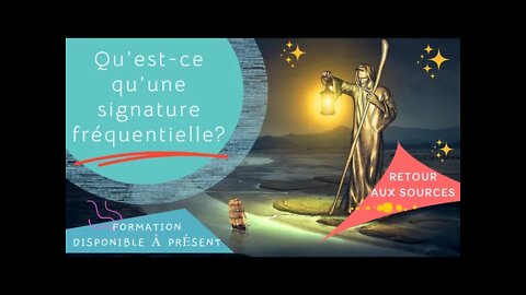 Qu'est-ce qu'une signature fréquentielle?