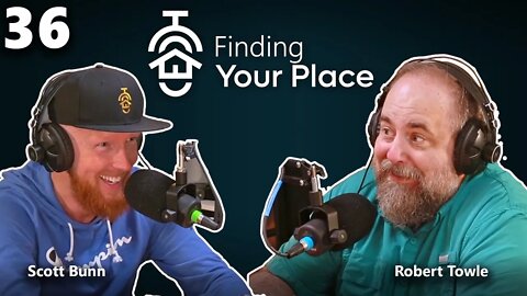 Writing a Book *TIPS FOR AUTHORS* | Robert Towle | Finding Your Place w/ Scott Bunn Ep. 36