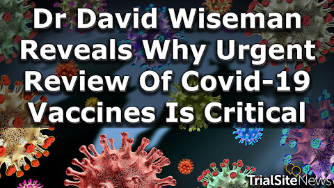 CATAlyst I Dr David Wiseman reveals why urgent review of C19 vaccines is critical + recommendations