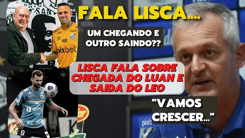 LISCA | Fala sobre chegada do Luan e Saída do Leo | Recuperar o Luan é Prioridade | Santos FC