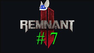 Remnant II # 7 "The Final Boss and More Adventure Mode" -FINALE-