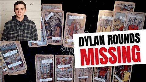 Dylan Rounds Missing Tarot Reading