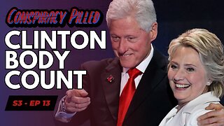 Clinton Body Count - CONSPIRACY PILLED (S3-Ep13)