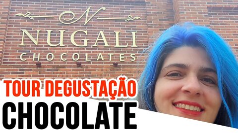 CHOCOLATES NUGALI - TOUR NUGALI - DEGUSTAÇÃO DOS CHOCOLATES MAIS PREMIADOS DO BRASIL