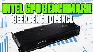 Intel GPU Geekbench Benchmark
