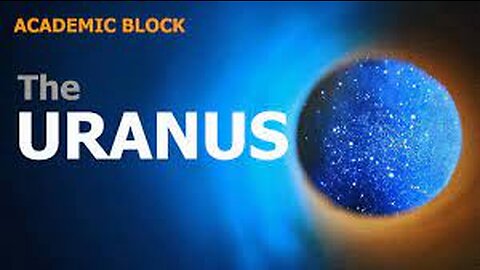 The Uranus | Exploring our Solar System | Series by Academic Block