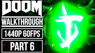 DOOM Gameplay Walkthrough Part 6 [1440p HD 60fps]