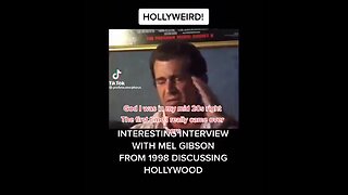 HOLLYWEIRD INTERESTING INTERVIEW WITH MEL GIBSON FROM 1998 DISCUSSING HOLLYWOOD