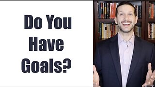 Do You Have Goals?