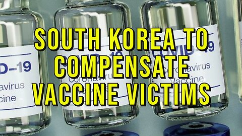 South Korea to COMPENSATE Deaths 90 Days After COVID Shot!!!!