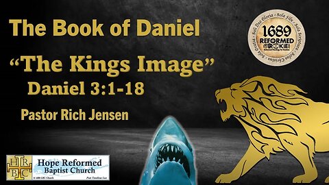 Daniel 3:1-18 "The Kings Image"