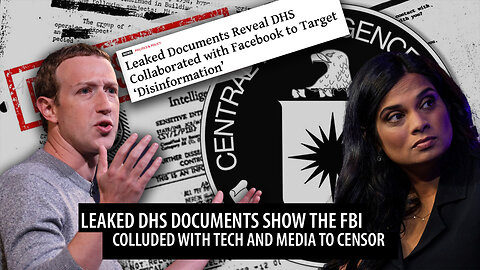 Leaked DHS Documents Prove the CIA and FBI Had Meetings with Big Tech on What to Censor