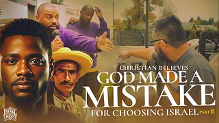 Christian Believes God Made A Mistake For Choosing Israel (Part 2)