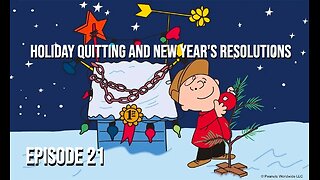 Holiday Quitting and New Year’s Resolutions - Episode 21