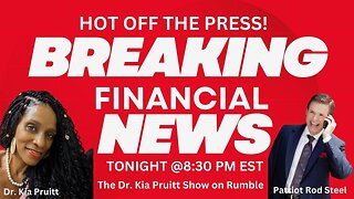 Hot off the PRESS! Breaking Financial, Iraqi & Currency Exchange News 8:30 PM EST ~Patriot Rod Steel, Dr. Kia Pruitt